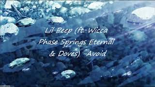 Lil Peep ft  Wicca Phase Springs Eternal & Doves -Avoid ✧・ﾟ