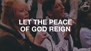 Watch Hillsong Worship Let The Peace Of God Reign video