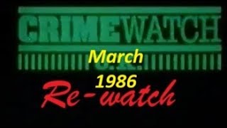 Crimewatch Re-Watch - March 1986