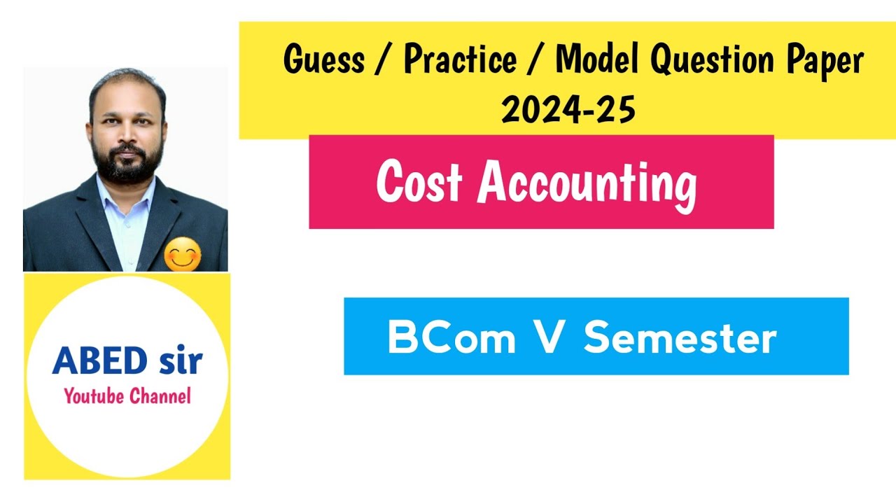 Cost Accounting Guess Practice Model Question Paper 2024-25 Bcom V ...