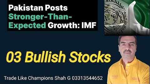 PSX | Pakistan Posts Stronger Than Expected Growth IMF | 03 Stocks Analysis 22 Oct