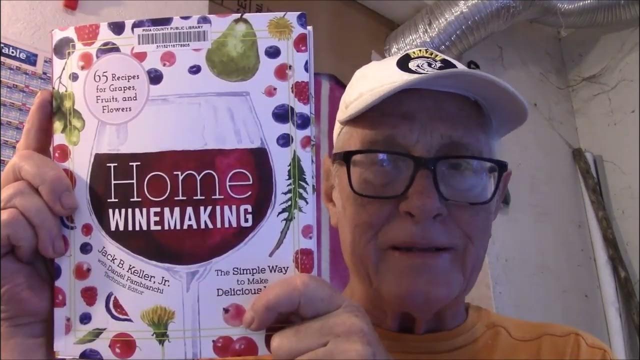 Home Winemaking by Jack B Keller Jr with Daniel Pambianchi A Book