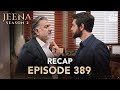 Jeena Season 2 Episode 389 | Full Recap with Commentary | Turkish Drama in Urdu | UH2O