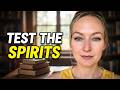 How to Test the Spirits to See if They Are From God | Biblical Discernment