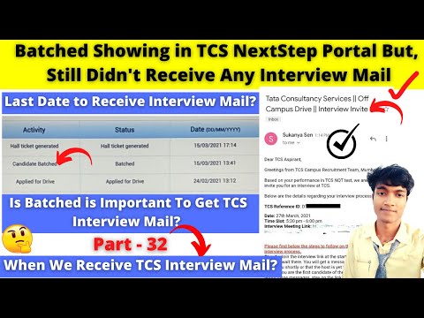 ?P-32: Batched Showing in TCS NextStep Portal But, Still Didn't Receive Any Interview Mail Yet, Why