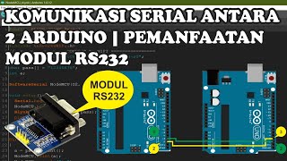 Arduino • Komunikasi Serial Antara 2 Arduino • Pemanfaatan Modul RS232