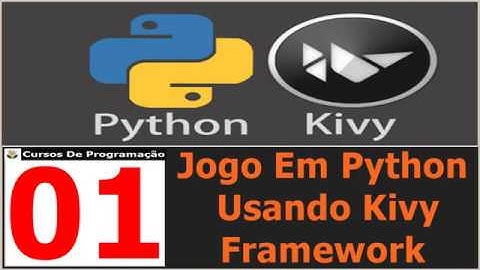 Curso Programação - Jogo Em Python Usando Kivy Framework - 01