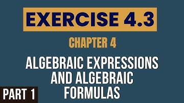 Algebraic Expressions and Algebraic Formulas (Chapter 4) Exercise 4.3 (PART 1) | Class 9 Mathematics