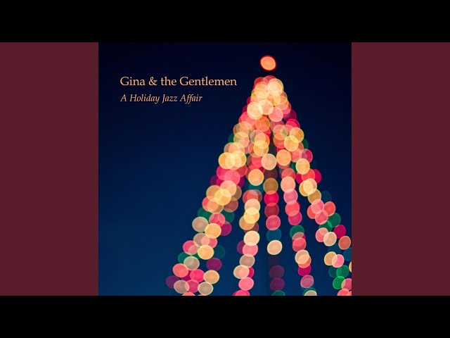 Gina & The Gentlemen - Most Wonderful Time Of The Year