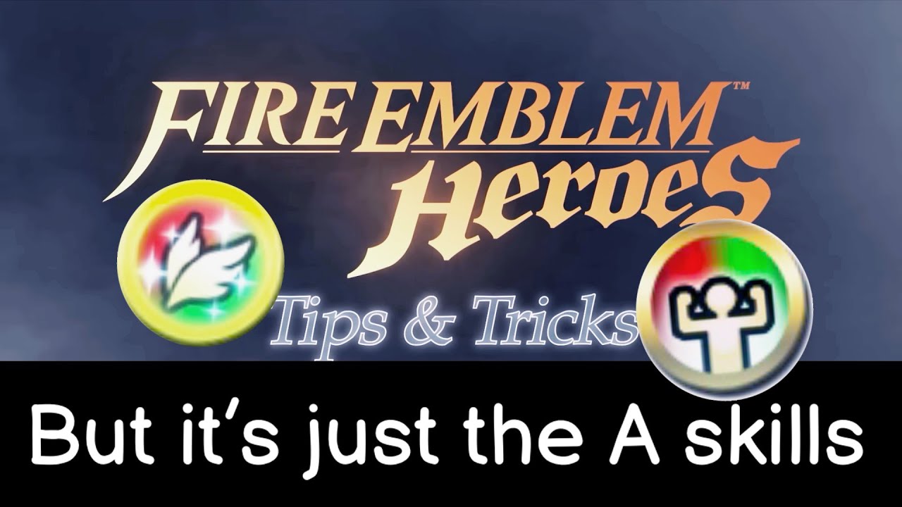 FEH Tips and Tricks, but just the A Skills | Fire Emblem Heroes