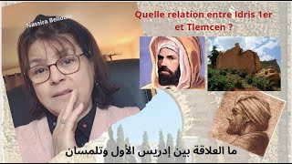 Quelle relation entre Idris 1er (fondateur des idrissids au Maroc) et la ville de Tlemcen ?