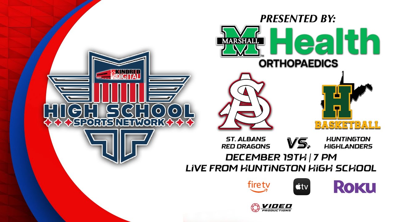 ST. ALBANS RED DRAGONS VS. HUNTINGTON HIGHLANDERS | KINDRED DIGITAL BASKETBALL NETWORK