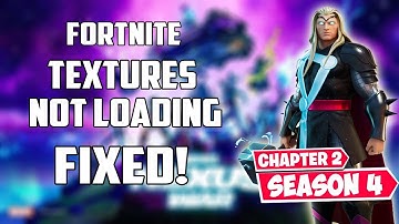 FIX TEXTURES not loading issue in Fortnite - Chapter 2 Season 4!