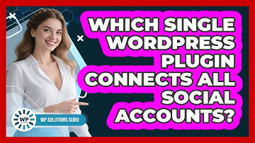 Which Single WordPress Plugin Connects All Social Accounts? - WP Solutions Guru