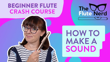 Beginner Flute Lesson #1: How to Make a Sound