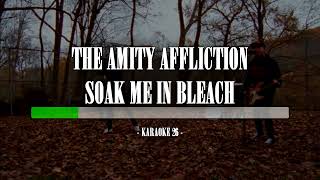 The Amity Affliction  Soak Me In Bleach  Karaoke 26 instrumental