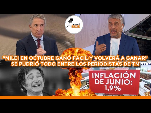 SE PUDRIÓ TODO ENTRE PERIODISTAS DE TN TRAS DATOS DE INFLACIÓN EN JUNIO: "MILEI VA A VOLVER A GANAR"