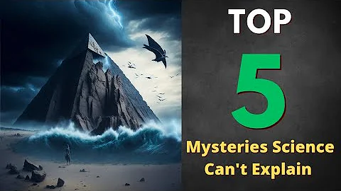 Uncover the Top 5 Unsolved Mysteries Science Can't Explain!