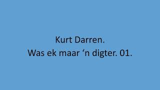 Kurt Darren - Was ek maar 'n digter. 01.