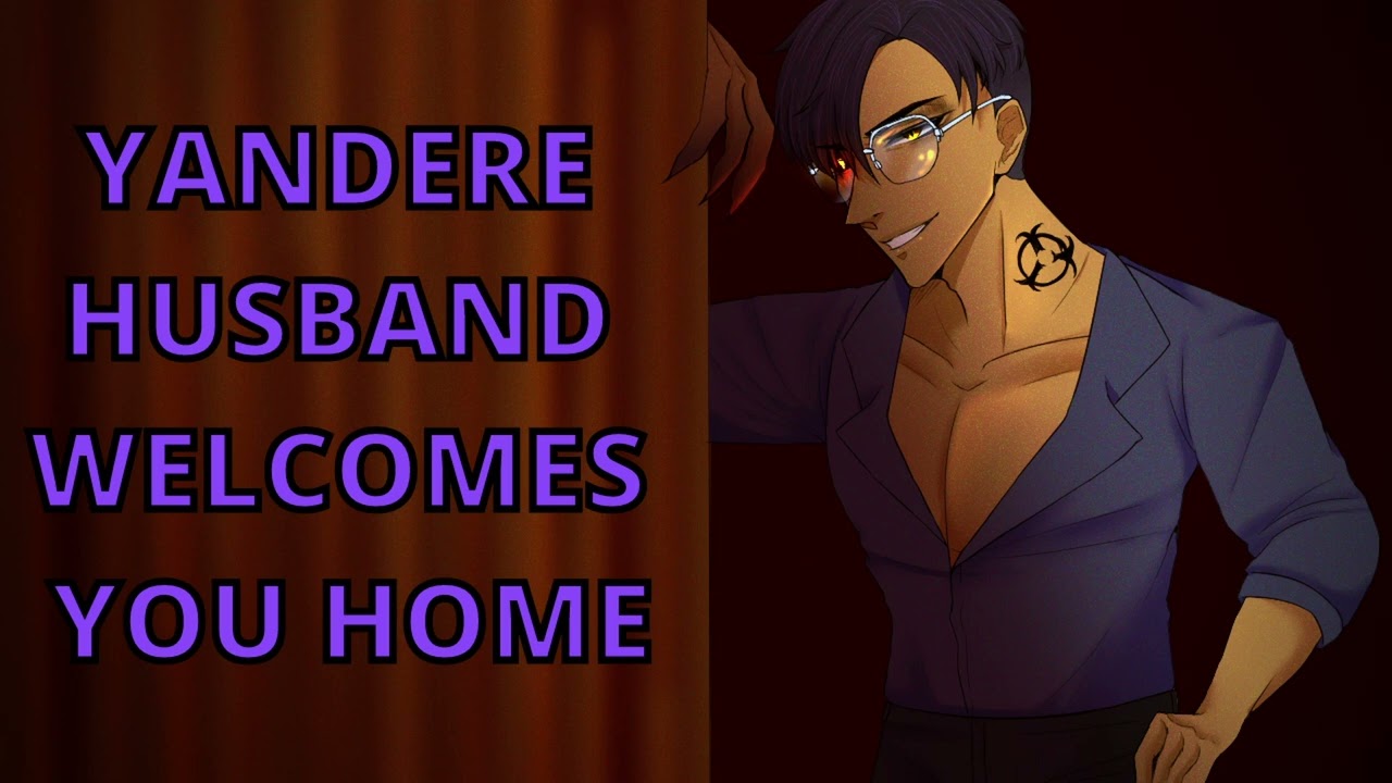 M4F| Your Yandere Husband Welcomes You Home [Yandere] [Willing Listener] [Demonic Mystery] [Crime?]