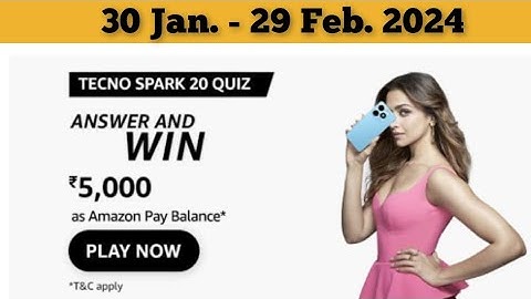 Amazon Tecno Spark 20 Quiz Answers Today | Win 5000 Amazon Pay Balance | 30 January 2024
