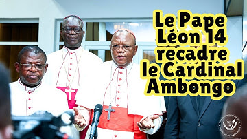 Vatican et crise congolaise: Le Pape Léon 14 recadre le Cardinal Ambongo