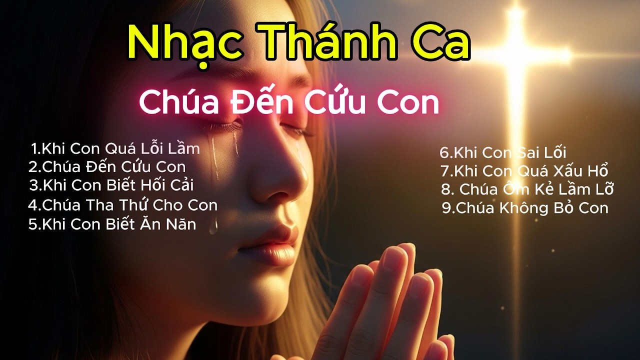 Chúa Đến Cứu Con | Nhạc Thánh Ca