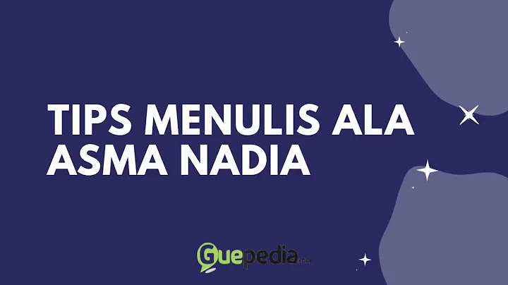 TIPS MENULIS ALA ASMA NADIA - GUEPEDIA