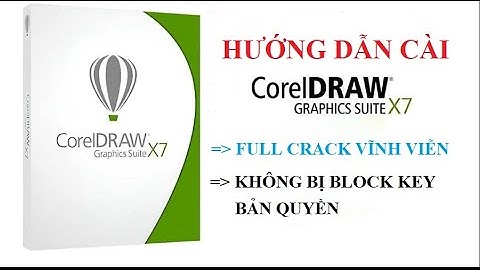 Hướng dẫn cài đặt CorelDraw X7 Full crack vĩnh viễn