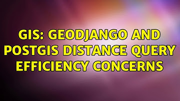 GIS: GeoDjango and PostGIS distance query efficiency concerns