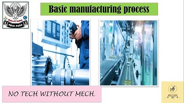 Basic manufacturing process