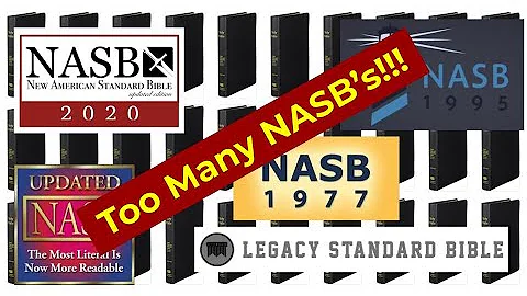 Too Many NASBs - NASB77, NASB95, NASB2020, LSB