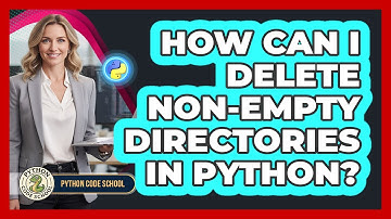 How Can I Delete Non-empty Directories In Python? - Python Code School