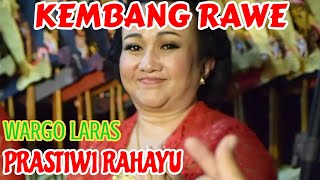 KEMBANG RAWE || PRASTIWI RAHAYU || WARGO LARAS || KI SENO NUGROHO
