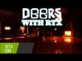 Doors walkthrough with RTX ON (Super Realistic Graphics)