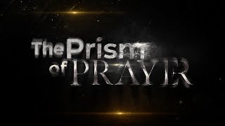 The Prism of Prayer | Official Trailer