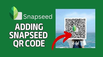 How to Add Snapseed Qr Code 2024?
