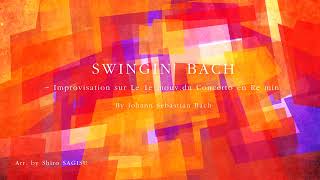 "SWINGIN' BACH" by Johann S. Bach／Arr. by Shiro SAGISU ― BEST OF THE THREE VIOLINISTS