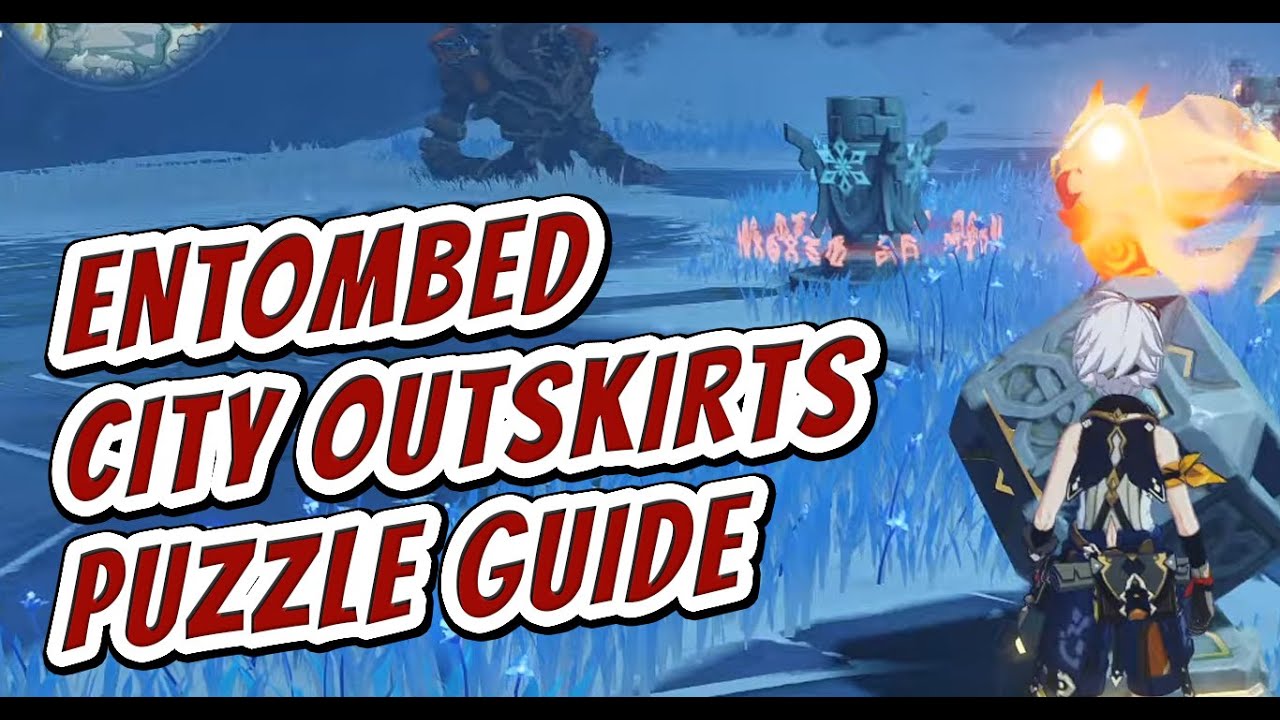 Genshin Impact Entombed City Outskirts Puzzle Guide Ruin Braziers