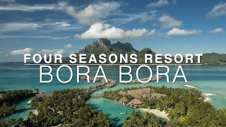 Four Seasons Resort Bora Bora, French Polynesia