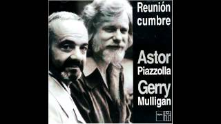 "AIRE DE BUENOS AIRES"- Astor Piazzolla y Gerry Mulligan - Reunión Cumbre (1974).