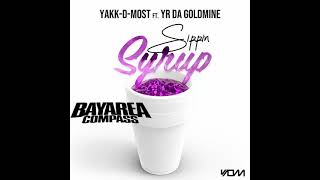 Yakk-D-Most ft. Y.R Da Goldmine - Sippin Syrup [BayAreaCompass]