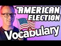 American Election 2020 English Vocabulary | How to talk about the 2020 U.S. election in English