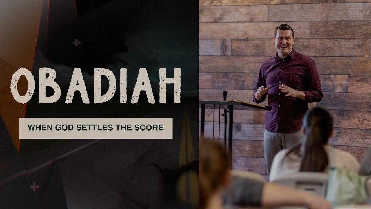 When God Settles the Score | The Book of Obadiah - YouTube