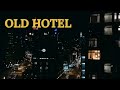 OLD HOTEL