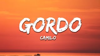 Camilo - Gordo (Letra / Lyrics)