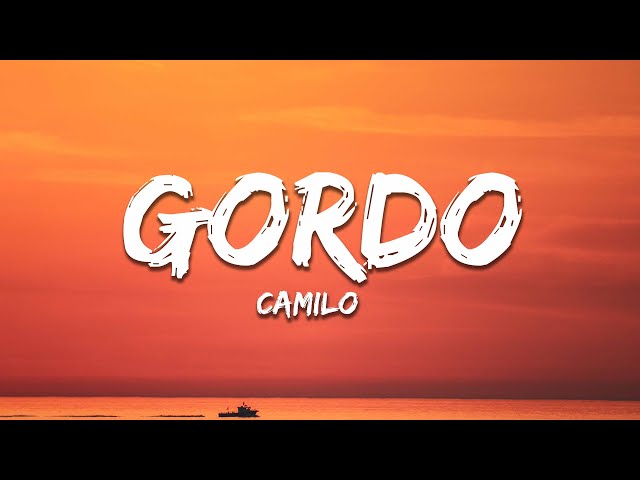 Camilo - Gordo (Letra / Lyrics)