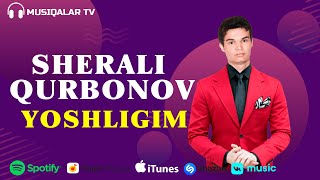 Sherali Qurbonov - Yoshligim (Audio)