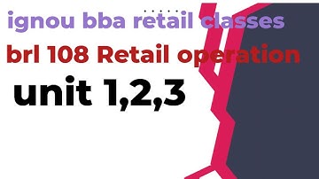 ignou bba brl 108 class unit1, 2,3 class! ignou brl108 important questions class