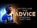 Matteo lane the advice special part 2  full special